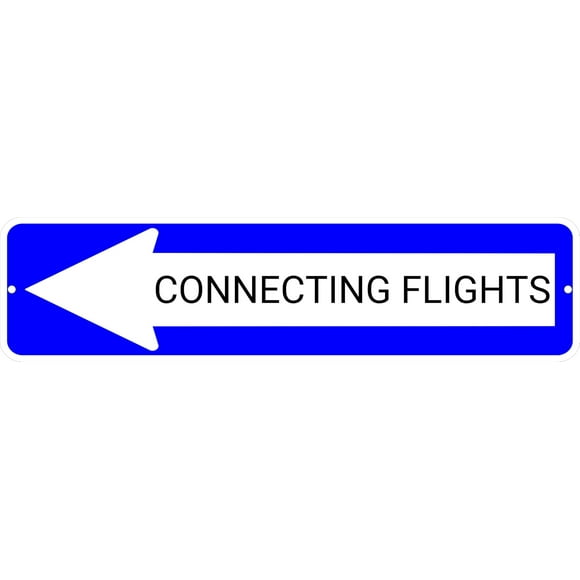 CONNECTING FLIGHTS Blue Left Arrow 24 x 6 inch Aluminum Composite Sign