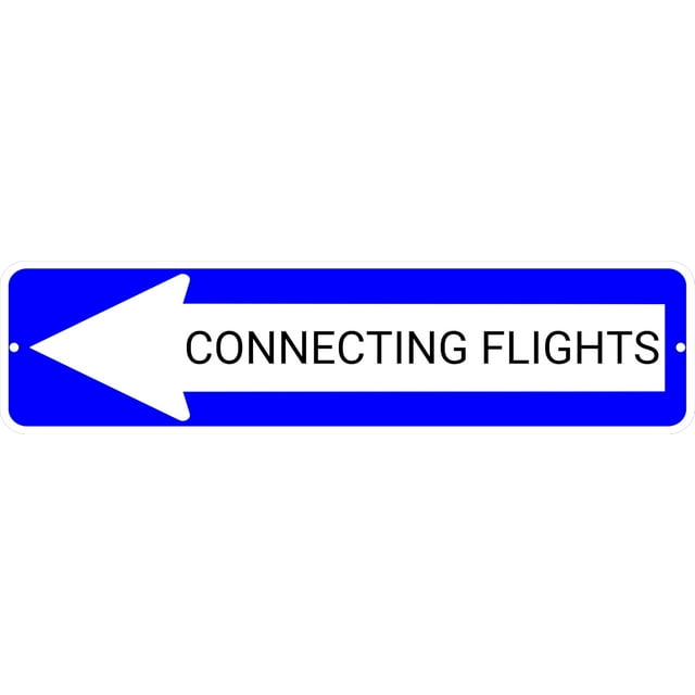 CONNECTING FLIGHTS Blue Left Arrow 24 x 6 inch Aluminum Composite Sign