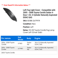 thumbnail image 2 of Left Fog Light Cover - Compatible with 2005 - 2008 Toyota Corolla Sedan 4-Door 1.8L 4-Cylinder Naturally Aspirated DOHC GAS 2006 2007, 2 of 2