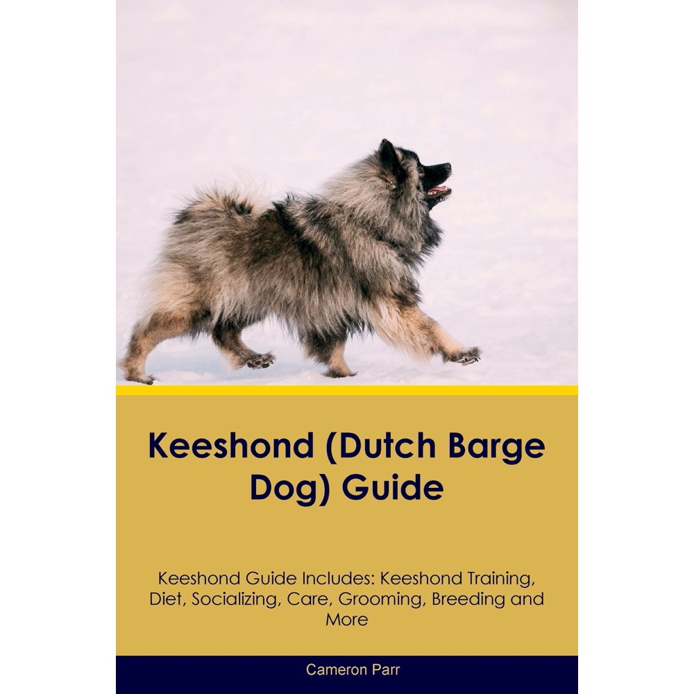 Keeshond (Dutch Barge Dog) Guide Keeshond Guide Includes Keeshond