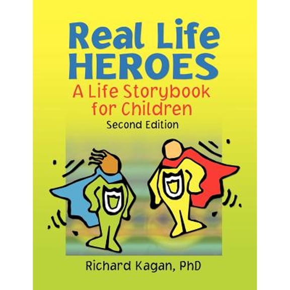 Pre-Owned Real Life Heroes: A Life Storybook for Children (Paperback) by Professor Richard Kagan