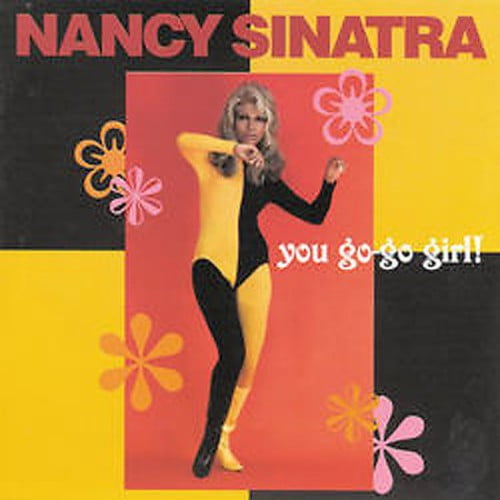 Nancy Sinatra - You Go-Go Girl - Music & Performance - CD