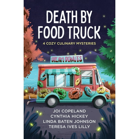 Pre-Owned Death by Food Truck: 4 Cozy Culinary Mysteries (Paperback) 1636095941 9781636095943