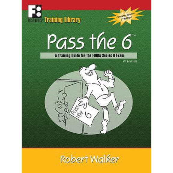 Pre-Owned Pass the 6: A Training Guide for the FINRA Series 6 Exam (Paperback) 091230197X 9780912301976