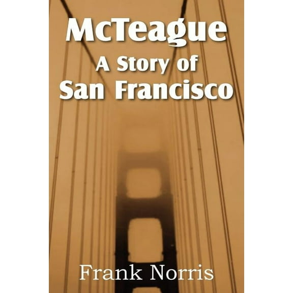 McTeague: A Story of San Francisco (Paperback)