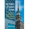 thumbnail image 1 of Tax Politics in Eastern Europe: Globalization, Regional Integration, and the Democratic Compromise, 1 of 1