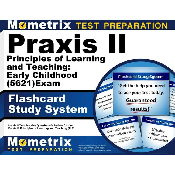 Praxis II Principles of Learning and Teaching: Early Childhood (5621) Exam Flashcard Study System : Praxis II Test Practice Questions & Review (Cards)