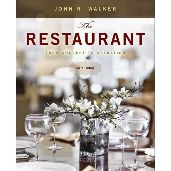 Pre-Owned The Restaurant: From Concept to Operation, 6th Edition (Hardcover) 0470626437 9780470626436