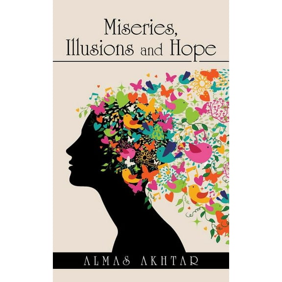 Miseries, Illusions and Hope (Paperback)