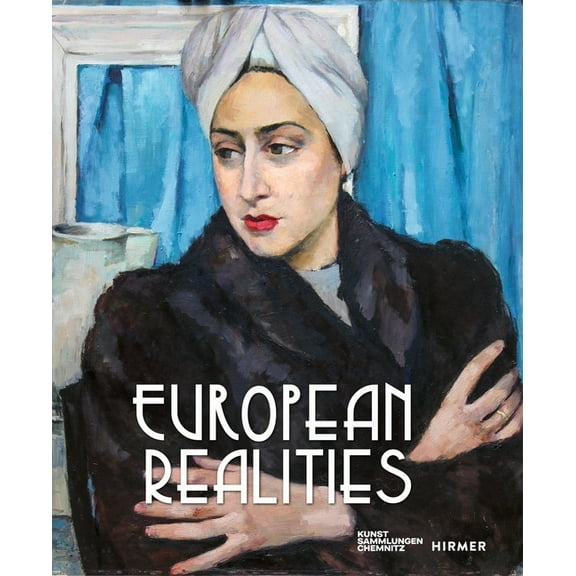 European Realities: Realism Movements of the 1920s and 1930s, (Hardcover)