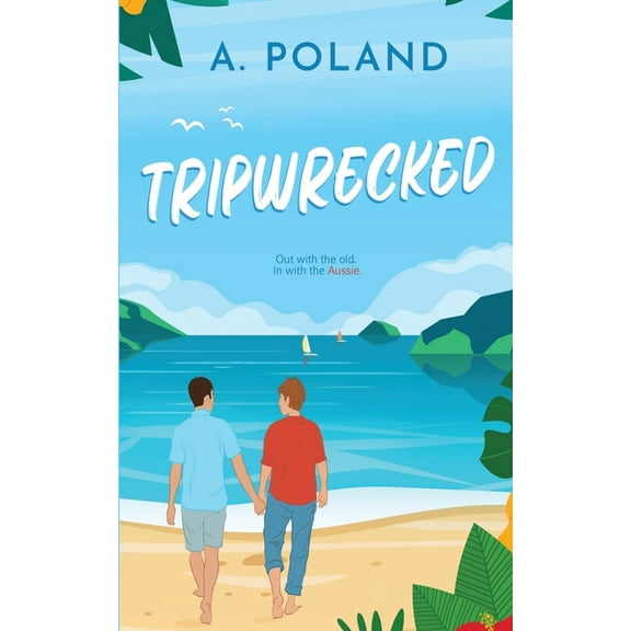 Tripwrecked (Paperback) by A Poland