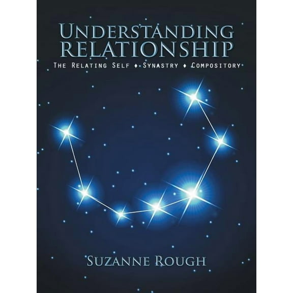 Understanding Relationship: The Relating Self Synastry Compository (Paperback)