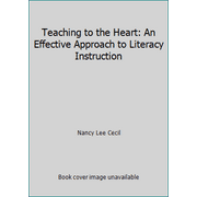 Angle View: Teaching to the Heart: An Effective Approach to Literacy Instruction, Used [Paperback]