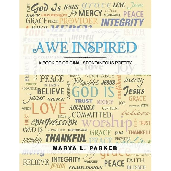 Awe Inspired: A Book of Original Spontaneous Poetry (Paperback)