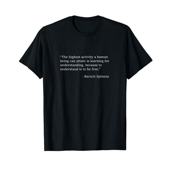 Baruch Spinoza philosophy education quote T-Shirt