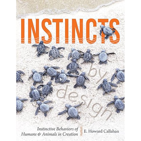 Pre-Owned Instincts: Instinctive Behaviors of Humans & Animals in Creation (Paperback) 1683442857 9781683442851