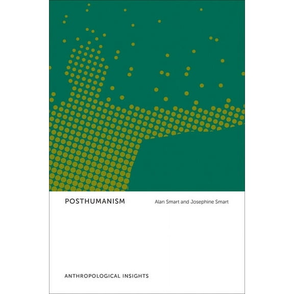 Anthropological Insights Posthumanism: Anthropological Insights, (Paperback)