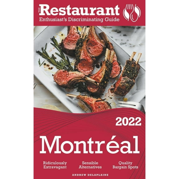2022 Montreal - The Restaurant Enthusiast's Discriminating Guide, (Paperback)