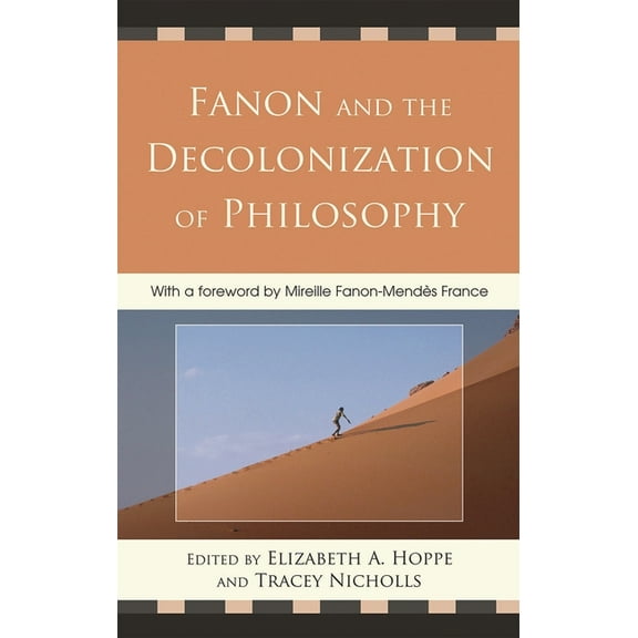 Fanon and the Decolonization of Philosophy, (Hardcover)