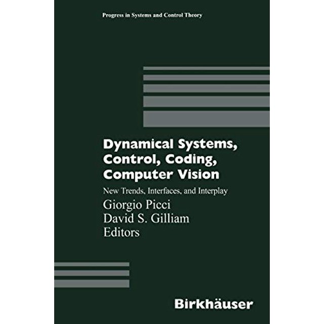 Systèmes Dynamiques, Contrôle, Codage, Vision par Ordinateur: Nouvelles Tendances, Interfaces et Interaction (Progrès dans les Systèmes et la Théorie du Contrôle)