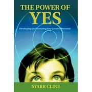 The Power of Yes : Developing and Nurturing Your Creative Potential (Hardcover)