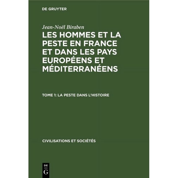 Civilisations Et SociÃ©tÃ©s La Peste Dans l'Histoire, Book 35, (Hardcover)
