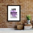 thumbnail image 4 of Designs ByLITA Life Is Better When You're Laughing, 11 x 14 White Wall Print Inspirational (Framed) | Motivational Home Decor, 4 of 7