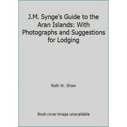 Pre-Owned J. M. Synge's Guide to the Aran Islands: With Photographs and Suggestions for Lodging (Hardcover) 0815968353 9780815968351