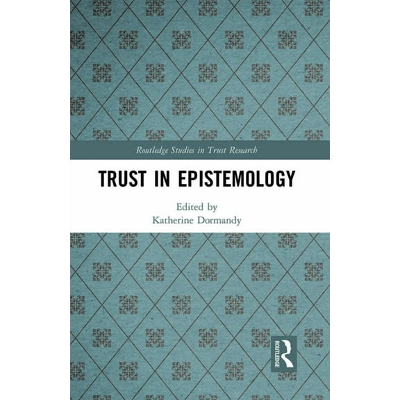 Routledge Studies in Trust Research Trust in Epistemology, (Paperback)