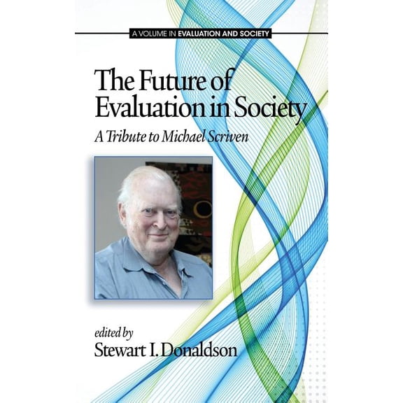 Evaluation in Society: The Future of Evaluation in Society (Hardcover)