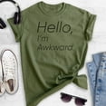 thumbnail image 2 of Hello I'm Awkward T-shirt, Unisex Women's Men's Shirt, Awkward Girl T-shirt, Introvert Shirt, Heather Military Green, Medium, 2 of 6