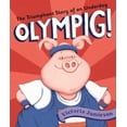 thumbnail image 1 of Pre-Owned Olympig! (Hardcover) 0803735367 9780803735361, 1 of 1