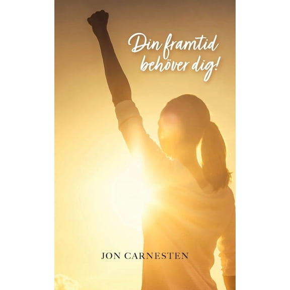 Din framtid behöver dig!, (Paperback)