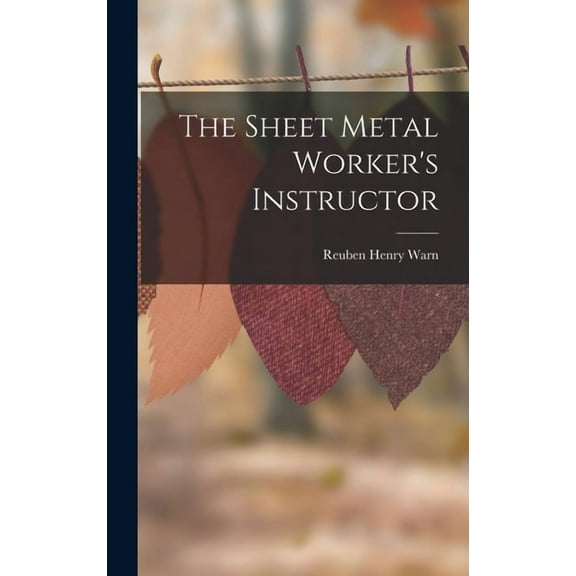 The Sheet Metal Worker's Instructor (Hardcover)