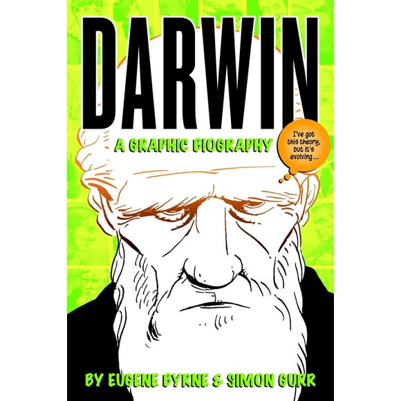 Pre-Owned Darwin: A Graphic Biography (Paperback) 1588343529 9781588343529