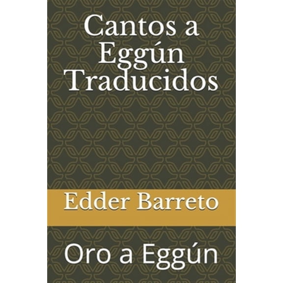 Cantos a Eggún Traducidos: Oro a Eggún (Paperback)