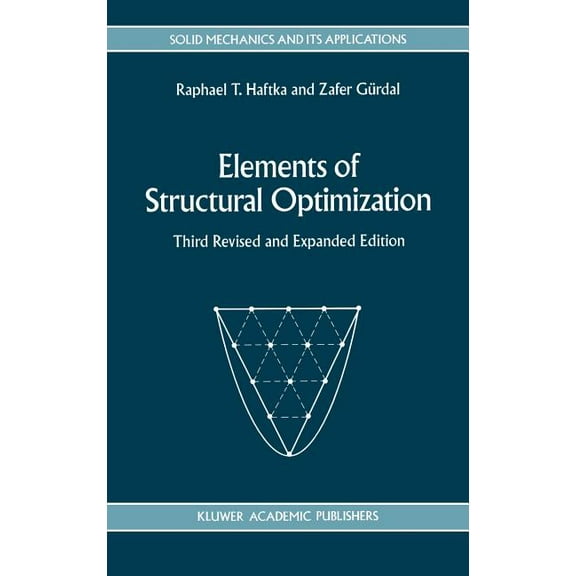 Solid Mechanics and Its Applications Elements of Structural Optimization, Book 11, (Hardcover)