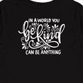 thumbnail image 4 of Inktastic Inspirational Quote in a World You Can Be Anything Be Kind Boys or Girls Long Sleeve Toddler T-Shirt, 4 of 5