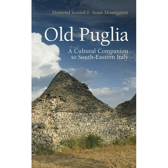 Old Puglia : A Cultural Companion to South-Eastern Italy (Paperback)