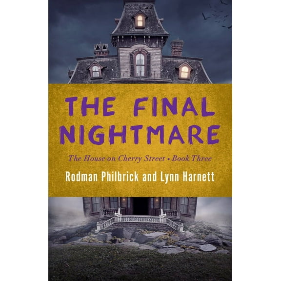 House on Cherry Street The Final Nightmare, Book 3, (Paperback)