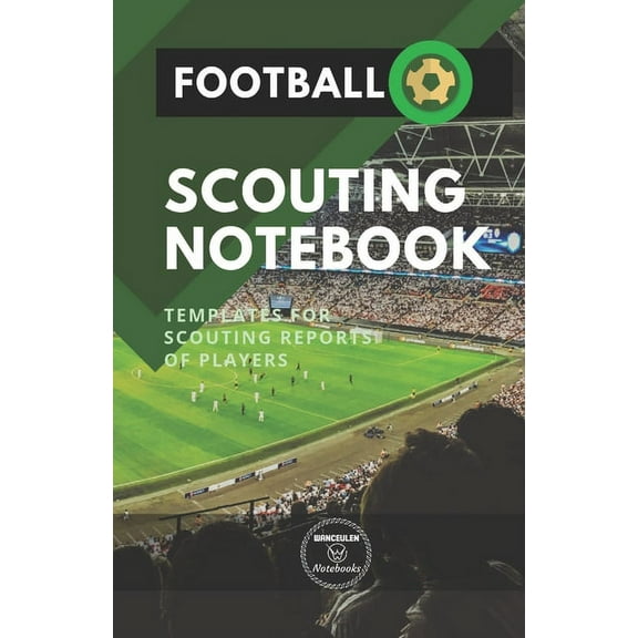 Football. Scouting Notebook: Templates for scouting reports of players (Paperback)