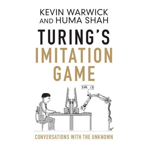 Turing's Imitation Game: Conversations with the Unknown, (Hardcover)