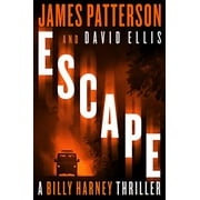 Escape by James Patterson and David Ellis (Hardcover), A Billy Harney Thriller, Mystery & Suspense, English