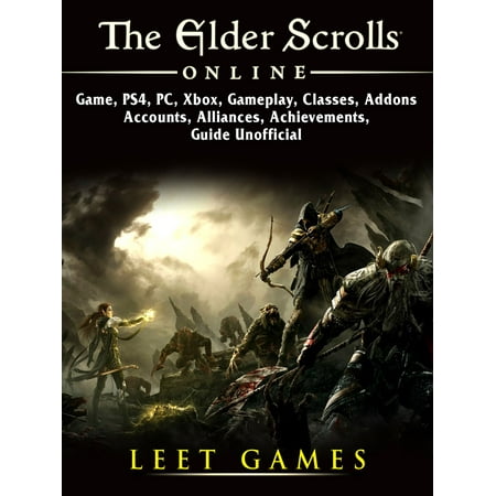 The Elder Scrolls Online Game, PS4, PC, Xbox, Gameplay, Classes, Addons, Accounts, Alliances, Achievements, Guide Unofficial - (Best Crafting Games Ps4)