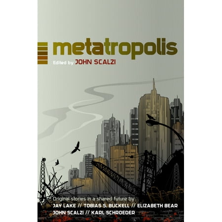 Metatropolis : Original Science Fiction Stories in a Shared