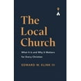 thumbnail image 1 of The Local Church: What It Is and Why It Matters for Every Christian, 1 of 4