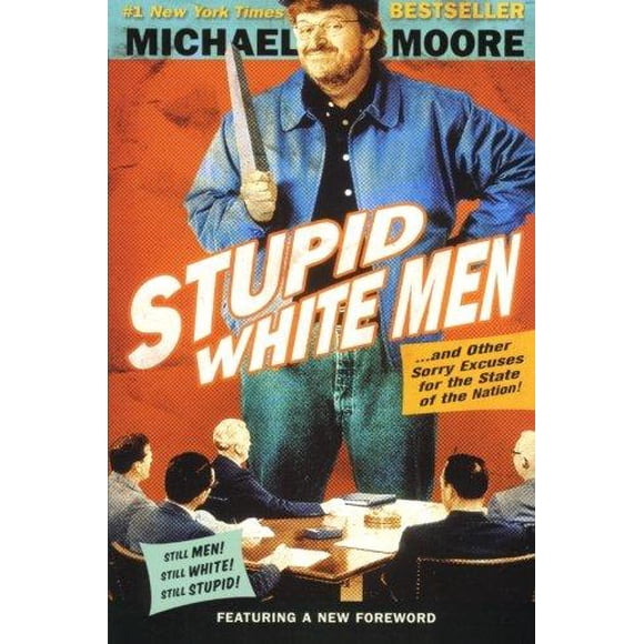 Stupid White Men par Moore, Michael