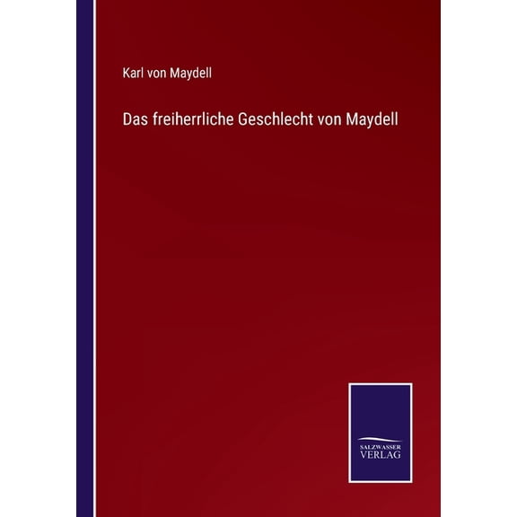 Das freiherrliche Geschlecht von Maydell