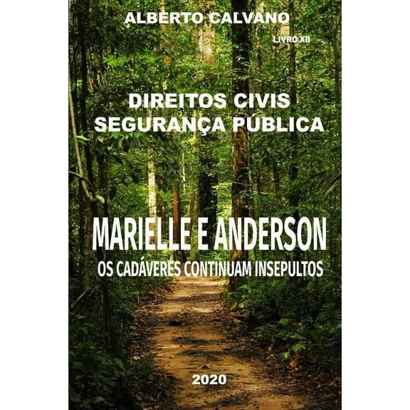 Direitos Civis Segurança Pública MARIELLE E ANDERSON: OS Cadáveres Continuam Insepultos (Paperback)