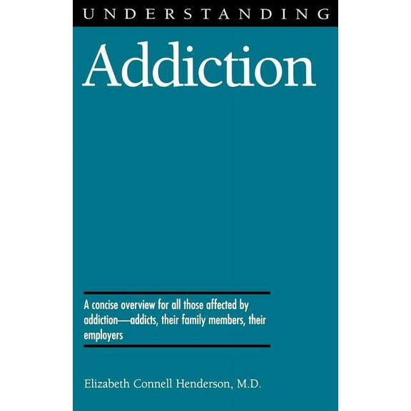 Understanding Health and Sickness Understanding Addiction, (Paperback)